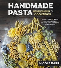 Abbildung von: Handmade Pasta Workshop & Cookbook - Page Street Publishing