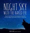 Cover: Night Sky with the Naked Eye - Page Street Publishing