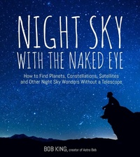 Abbildung von: Night Sky with the Naked Eye - Page Street Publishing