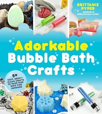 Abbildung von: Adorkable Bubble Bath Crafts - Page Street Publishing