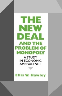 Enlarge image Cover: The New Deal and the Problem of Monopoly - Fordham University Press