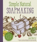 Cover: Simple & Natural Soapmaking - Page Street Publishing