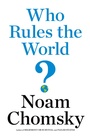 Cover: Who Rules the World? - Metropolitan Books