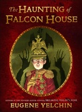 Cover: The Haunting of Falcon House - Henry Holt and Co.