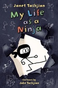 Cover: My Life as a Ninja - Henry Holt and Co. (BYR)