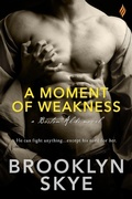 Cover: A Moment of Weakness - Entangled: Brazen