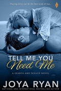 Cover: Tell Me You Need Me - Entangled: Brazen