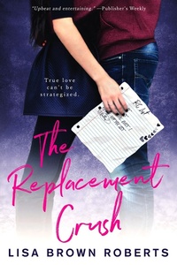 Enlarge image Cover: The Replacement Crush - Entangled: Teen