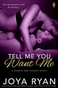 Cover: Tell Me You Want Me - Entangled: Brazen