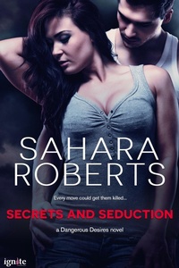 Enlarge image Cover: Secrets and Seduction - Entangled: Ignite