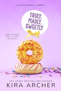 Cover: Truly, Madly, Sweetly - Entangled: Lovestruck