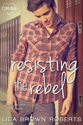 Cover: Resisting the Rebel - Entangled: Crush