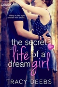 Cover: The Secret Life of a Dream Girl - Entangled: Crush
