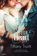 Cover: Seven Ways to Lose Your Heart - Entangled: Embrace