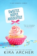 Cover: Sweetly, Deeply, Absolutely - Entangled: Lovestruck