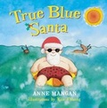 Cover: True Blue Santa - HarperCollins Publishers (Australia) Pty Ltd
