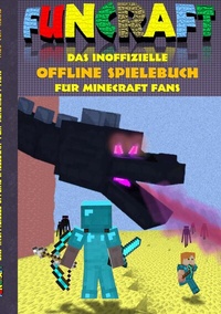 Abbildung von: Funcraft - Das inoffizielle Offline Spielebuch für Minecraft Fans - BoD - Books on Demand