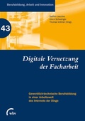 Cover: Digitale Vernetzung der Facharbeit - wbv Media