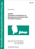 Cover: HyDEEP: Transparent Combination of Measurement and Expert Data for Defect Predictions - Fraunhofer Verlag
