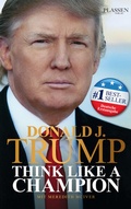 Cover: Donald J. Trump - Think like a Champion - Plassen Verlag