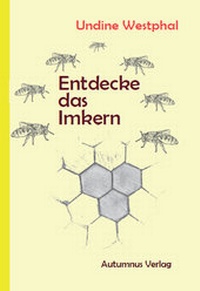 Enlarge image Cover: Entdecke das Imkern - Autumnus Verlag