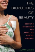 Cover: The Biopolitics of Beauty - University of California Press