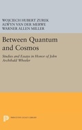 Cover: Between Quantum and Cosmos - Princeton University Press