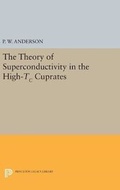 Cover: The Theory of Superconductivity in the High-Tc Cuprate Superconductors - Princeton University Press