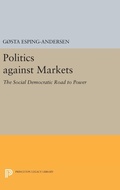Cover: Politics against Markets - Princeton University Press