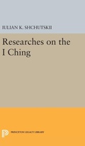 Cover: Researches on the I CHING - Princeton University Press