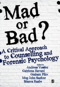 Cover: Mad or Bad?: A Critical Approach to Counselling and Forensic Psychology - SAGE Publications Ltd