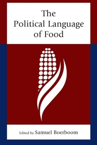 Enlarge image Cover: The Political Language of Food - Lexington Books