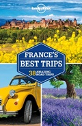 Cover: Lonely Planet France's Best Trips - Lonely Planet Global Limited