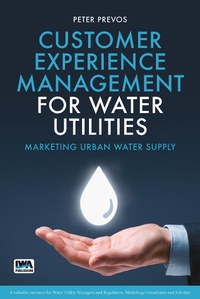 Enlarge image Cover: Customer Experience Management for Water Utilities - IWA Publishing