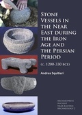 Cover: Stone Vessels in the Near East during the Iron Age and the Persian Period - Archaeopress Archaeology
