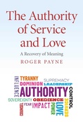 Cover: Authority of Service and Love, The - A Recovery of Meaning - John Hunt Publishing