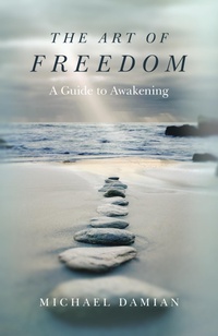 Enlarge image Cover: Art of Freedom, The - A Guide to Awakening - John Hunt Publishing