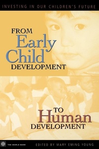 Enlarge image Cover: From Early Child Development to Human Development - World Bank Publications