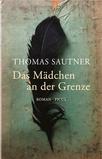 Abbildung von: Das Mädchen an der Grenze - Picus Verlag