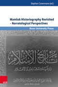 Cover: Mamluk Historiography Revisited - Narratological Perspectives - Brill Deutschland
