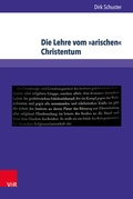Cover: Die Lehre vom &raquo;arischen&laquo; Christentum - Brill Deutschland