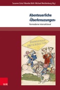 Cover: Abenteuerliche >&Uuml;berkreuzungen< - Brill Deutschland