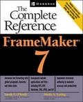 Cover: FrameMaker(R) 7: The Complete Reference - McGraw-Hill Professional