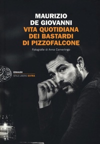 Abbildung von: Vita quotidiana dei Bastardi di Pizzofalcone - Einaudi. Stile libero extra;Einaudi