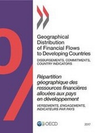 Enlarge image Cover: Geographical distribution of financial flows to developing countries 2017 - Organization for Economic Co-operation and Development (OECD)
