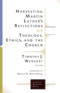Cover: Harvesting Martin Luther's Reflections on Theology, Ethics, and the Church - Fortress Press
