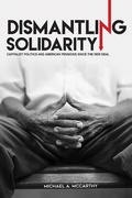 Cover: Dismantling Solidarity - ILR Press