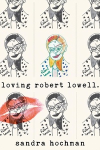 Abbildung von: Loving Robert Lowell - Turner