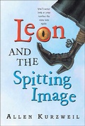 Cover: Leon and the Spitting Image - Greenwillow Books