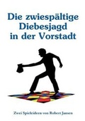 Cover: Die Zwiespaltige Diebesjagd in Der Vorstadt - Books on Demand
